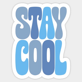 Stay Cool Sticker